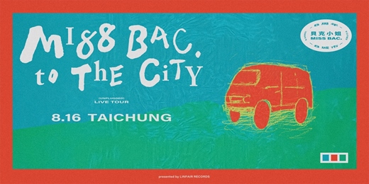 event-banner-MI88 BAC. to The City：UNPLUGGED LIVE TOUR - 台中站