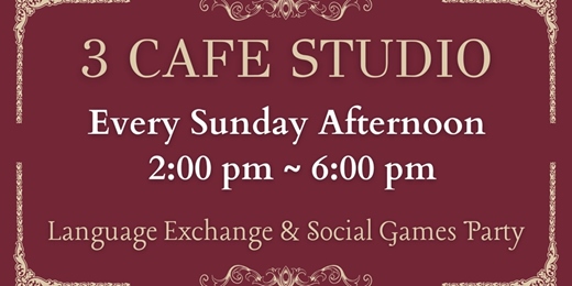 event-banner-2025 每週日 語言交換 桌遊派對活動 3 Cafe Sundays Language Exchange & International Social Board Games Party 