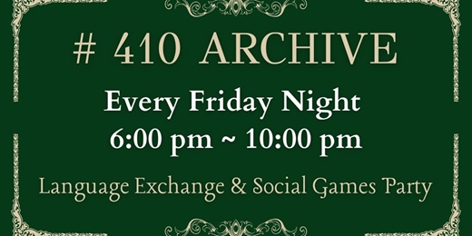 event-banner-2025 每週五 語言交換 桌遊 變裝 派對活動 410號檔案室 Fridays Language Exchange & Social Board Games Cosplay Party